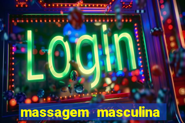 massagem masculina porto alegre